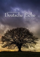Ingo Gerlach, Ingo Gerlach GDT - Emotionale Momente: Deutsche Eiche (Posterbuch DIN A3 hoch)