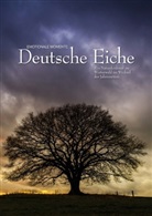 Ingo Gerlach, Ingo Gerlach GDT - Emotionale Momente: Deutsche Eiche (Posterbuch DIN A2 hoch)