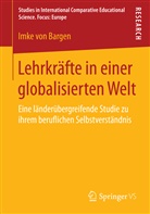 Imke von Bargen, Inke von Bargen, Imke von Bargen - Lehrkräfte in einer globalisierten Welt