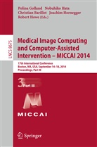 Christian Barillot, Christian Barillot et al, Polina Golland, Nobuhik Hata, Nobuhiko Hata, Joachim Hornegger... - Medical Image Computing and Computer-Assisted Intervention - MICCAI 2014. Pt.3