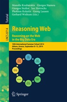 Ian Horrocks, Phokion Kolaitis, Phokion G. Kolaitis, Manolis Koubarakis, Georg Lausen, Giorgo Stamou... - Reasoning Web. Reasoning and the Web in the Big Data Era
