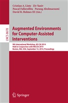 Purang Abolmaesumi, Pascal Fallavollita, Pascal Fallavollita et al, David Holmes, David Holmes III, Cristian A Linte... - Augmented Environments for Computer-Assisted Interventions