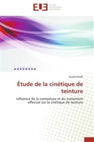 Foued Khoffi, Khoffi-f - Etude de la cinetique de teinture