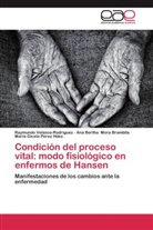 Ana Ber Mora Brambila, Ana Bertha Mora Brambila, Maria Gicela Pérez Hdez., Raymund Velasco-Rodriguez, Raymundo Velasco-Rodriguez - Condición del proceso vital: modo fisiológico en enfermos de Hansen