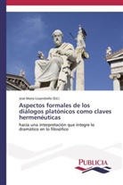 José María Lissandrello, Jos María Lissandrello, José María Lissandrello - Aspectos formales de los diálogos platónicos como claves hermenéuticas