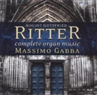 August G. Ritter, August Gottfried Ritter - Complete Organ Music, 2 Audio-CDs (Audiolibro)
