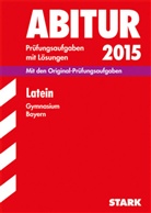 Sonj Hausmann-Stumpf, Sonja Hausmann-Stumpf, Gerhard Metzger - Abitur 2015: Latein, Gymnasium Bayern