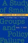 Paul Hart, Paul ¿t Hart, Paul ''T Hart, Paul T. Hart, Paul T Hart, Paul (Australian National University) ''T Hart... - Groupthink in Government