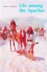 John C Cremony, John C. Cremony, John C. Cremony Cremony - Life Among the Apaches