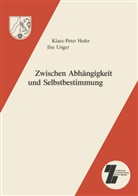 K - Hufer, K -P Hufer, K. -P. Hufer, K.-P. Hufer, Klaus-Peter Hufer, Ilse Unger - Zwischen Abhängigkeit und Selbstbestimmung