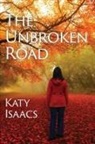 Kathryn Brown Isaacs - The Unbroken Road