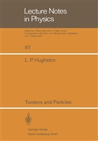L P Hughston, L. P. Hughston - Twistors and Particles