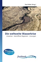 Pau Nilok, Paul Nilok - Die weltweite Wasserkrise