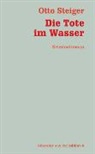 Otto Steiger - Die Tote im Wasser