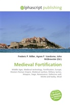 Agne F Vandome, John McBrewster, Frederic P. Miller, Agnes F. Vandome - Medieval Fortification