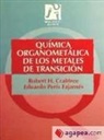 Robert H. Crabtree, Eduardo V. Peris Fajarnés - Química organometálica de los metales de transición