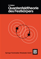 Hermann Haken - Quantenfeldtheorie des Festkörpers