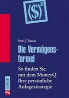 Almuth Aus dem Amerikanischen von Braun, Peter J. Tanous - Die Vermögensformel