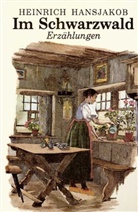 Heinrich Hansjakob - Im Schwarzwald