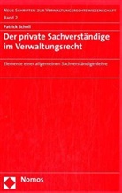 Patrick Scholl - Der private Sachverständige im Verwaltungsrecht