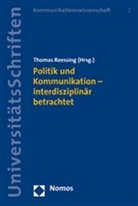 Thomas Roessing - Politik und Kommunikation - interdisziplinär betrachtet