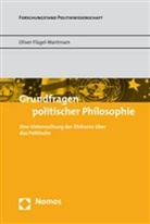 Oliver Flügel-Martinsen - Grundfragen politischer Philosophie