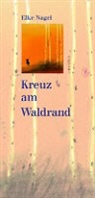 Elke Nagel, Jutta Mirtschin - Kreuz am Waldrand