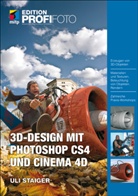 Uli Staiger - 3D-Design mit Photoshop CS4 und Cinema 4D