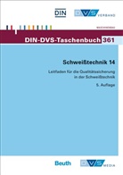 Deutsches Institut für Normung e. V. (DIN), DIN e.V., DIN e.V. (Deutsches Institut für Normung), DVS, DVS e.V. - Schweißtechnik - 14: Leitfaden für die Qualitätssicherung in der Schweißtechnik