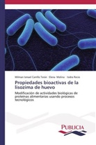 Wilman Ismae Carrillo Terán, Wilman Ismael Carrillo Terán, Elen Molina, Elena Molina, Recio, Isidra Recio - Propiedades bioactivas de la lisozima de huevo