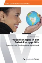 Marie-Antoinette Sibold - Frauenkonzepte in der Entwicklungspolitik