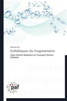 Mounia Zizi, Zizi-m - Esthetiques du fragmentaire