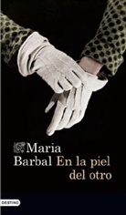 Maria Barbal - En la piel del otro