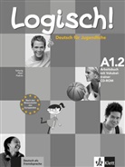 Sara Fleer, Sarah Fleer, Alici Padrós, Alicia Padrós, Cordul Schurig, Cordula Schurig - Logisch! - Deutsch für Jugendliche, Ausgabe 2014 - A1.2: Logisch! - Arbeitsbuch A1 mit Vokabeltrainer CD-ROM
