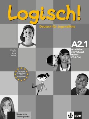 Stefani Dengler, Stefanie Dengler, Sara Fleer, Sarah Fleer, Paul Rusch, Paul u a Rusch... - Logisch! - Deutsch für Jugendliche, Ausgabe 2014 - A2.1: Logisch! - Arbeitsbuch A2 mit Vokabeltrainer CD-ROM - Deutsch für Jugendliche. Niveau A2. Mit Audio-Dateien zum Download
