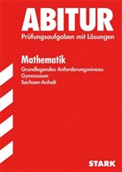 Ardit Messner, Ardito Messner, Sabine Zöllner - Abitur 2015: Abitur 2016 - Mathematik Grundlegendes Anforderungsniveau, Gymnasium Sachsen-Anhalt