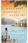 Yvette Corporon, Yvette Manessis Corporon, Corporon Yvette Manessis - When the Cypress Whispers