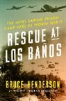 Bruce Henderson - Rescue at Los Banos