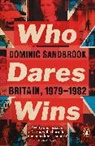 Dominic Sandbrook, Sandbrook Dominic - Who Dares Wins