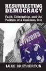 Luke Bretherton, Luke (Duke University Bretherton - Resurrecting Democracy