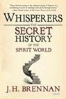 J H Brennan, J. Brennan, J.H. Brennan, BRENNAN J H - Whisperers the Secret History of T