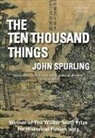 John Spurling, Spurling John - The Ten Thousand Things