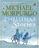Morpurgo, Michael Morpurgo, Sophie Allsopp, Quentin Blake, Emma Chichester Clark, Michael Foreman... - Christmas Stories