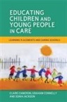 Claire Cameron, Cameron Claire, Graham Connelly, Sonia Jackson, Sonia Cameron Jackson, Sonia Connelly Jackson - Educating Children and Young People in Care
