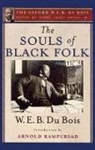 W. E. B. Du Bois, W. E. B. Rampersad Du Bois, Du Bois W. E. B., Henry Louis Gates, Arnold Rampersad, Rampersad Arnold... - Souls of Black Folk (The Oxford W. E. B. Du Bois)