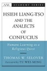 Thomas W. Selover, Thomas W. (Associate Professor of Religio Selover, Thomas W. (Associate Professor of Religious Studies Selover, Thomas Whitfield Selover, Selover Thomas W. - Hsieh Liang-Tso and the Analects of Confucius