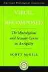 Scott McGill, Scott (Assistant Professor of Classical St Mcgill, McGill Scott - Virgil Recomposed