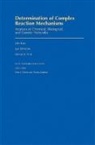 John Ross, John (Camille and Henry Dreyfus Professor of Ross, John Schreiber Ross, Ross John, Igor Schreiber, Schreiber Igor... - Determination of Complex Reaction Mechanisms