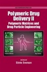 Sonke Svenson, Sönke Svenson, Sonke (Senior Scientist Svenson, Svenson Sonke, Sonke Svenson - Polymeric Drug Delivery: Volume Ii: Particulate Drug Carriers