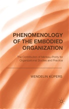 Wendelin Keupers, Dr. Wendelin Kupers, W. Kupers, Wendelin Kupers, W Küpers, W. Küpers - Phenomenology of the Embodied Organization